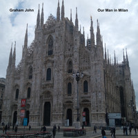 Graham John - Our Man in Milan