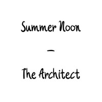 The Architect - Summer Noon