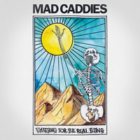 Mad Caddies - Waiting for the Real Thing