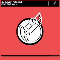 Dj Saver Killbill - Find the Way