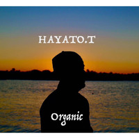 HAYATO.T / - Organic