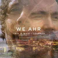 WE AHR - This is What I Learned