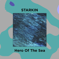Starkin - Hero Of The Sea