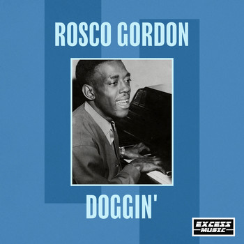 Rosco Gordon - Doggin'