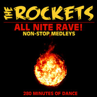 The Rockets - All Nite Rave! Non-Stop Medleys - 280 Minutes of Dance