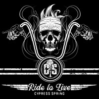 Cypress Spring - Ride to Live