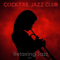 Cocktail Jazz Club - Relaxing Jazz