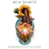 Ayla Schafer - Grandmother (I Am the Earth)