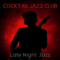 Cocktail Jazz Club - Late Night Jazz