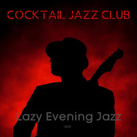 Cocktail Jazz Club - Lazy Evening Jazz