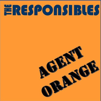 The Responsibles - Agent Orange (Explicit)