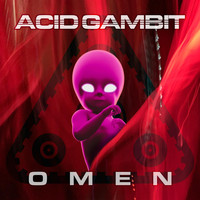 Acid Gambit - Omen