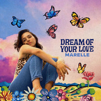 Marelle - Dream of Your Love