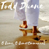 Todd Duane - O Come, O Come Emmanuel