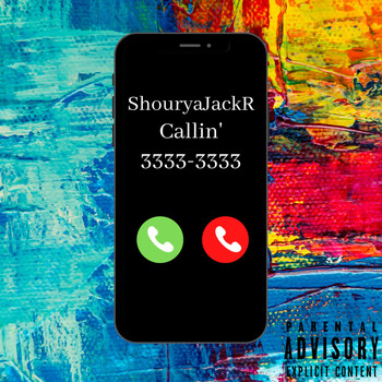 ShouryaJackR - Callin' (Explicit)