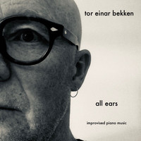 Tor Einar Bekken - All Ears