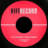 The Arthur Lyman Group - Black Orchid / Taboo