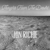 Jon Richie - Thoughts from the Desert