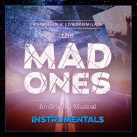Kait Kerrigan, Bree Lowdermilk - The Mad Ones (Studio Cast Recording / Instrumental)