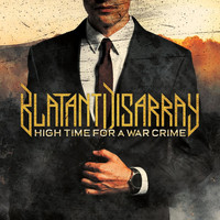Blatant Disarray - High Time for a War Crime