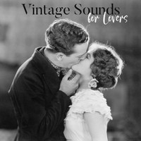 Erotica - Vintage Sounds for Lovers: Date, Dinner for Two Only, Anniversary - Instrumental Music for Every Occasion