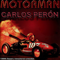 Carlos Perón - Motorman (Remastered)
