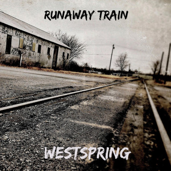 Westspring - Runaway Train