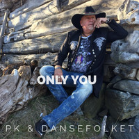 Pk & Dansefolket - Only You