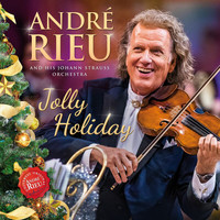 André Rieu, Johann Strauss Orchestra - Jolly Holiday