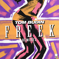 Tom Budin - Freek (Remixes)