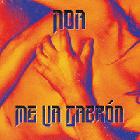 Noa - Me Va Cabrón