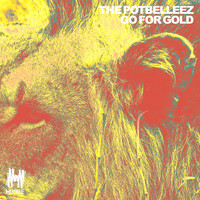 The Potbelleez - Go for Gold