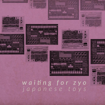 Waiting For Zyo - Japanese Toys