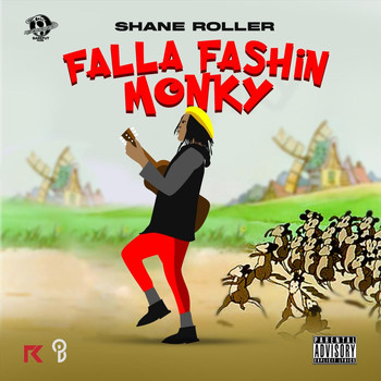 Shane Roller - Falla Fashin Monky (Explicit)
