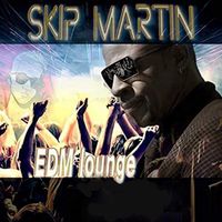 Skip Martin - EDM Lounge