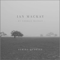 Norman Mackay - Ian Mackay (String Quartet)