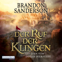Brandon Sanderson - Der Ruf der Klingen - Die Sturmlicht-Chroniken 5 (Ungekürzt)