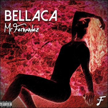 Mr Fernandez - Bellaca (Explicit)