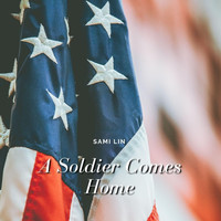 Sami Lin - A Soldier Comes Home