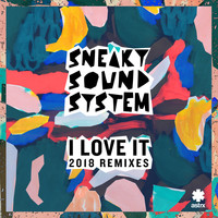 Sneaky Sound System - I Love It 2018