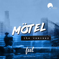 Mötel - Feel (Remixes)