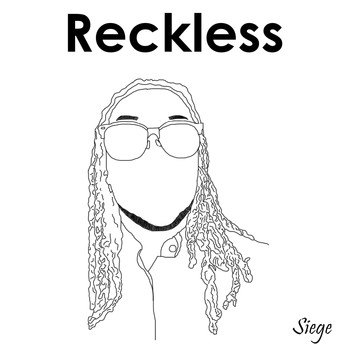 Siege - Reckless (Explicit)
