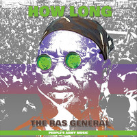The Ras General - How Long?