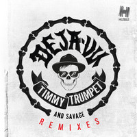 Timmy Trumpet & Savage - Déjà-Vu (Remixes)