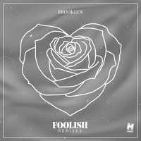 Brooklyn - Foolish (Remixes)
