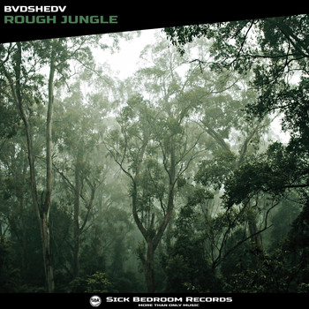 BVDSHEDV - Rough Jungle
