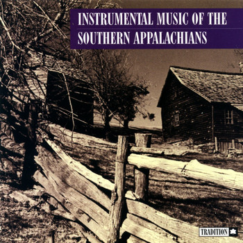 Various Artists - Instrumental Music of the Southern Appalachians