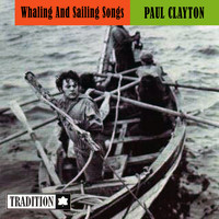 Paul Clayton - Whaling and Sailing Songs