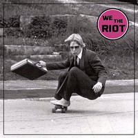 We The Riot - We The Riot