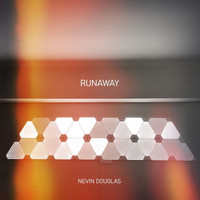 Nevin Douglas - Runaway